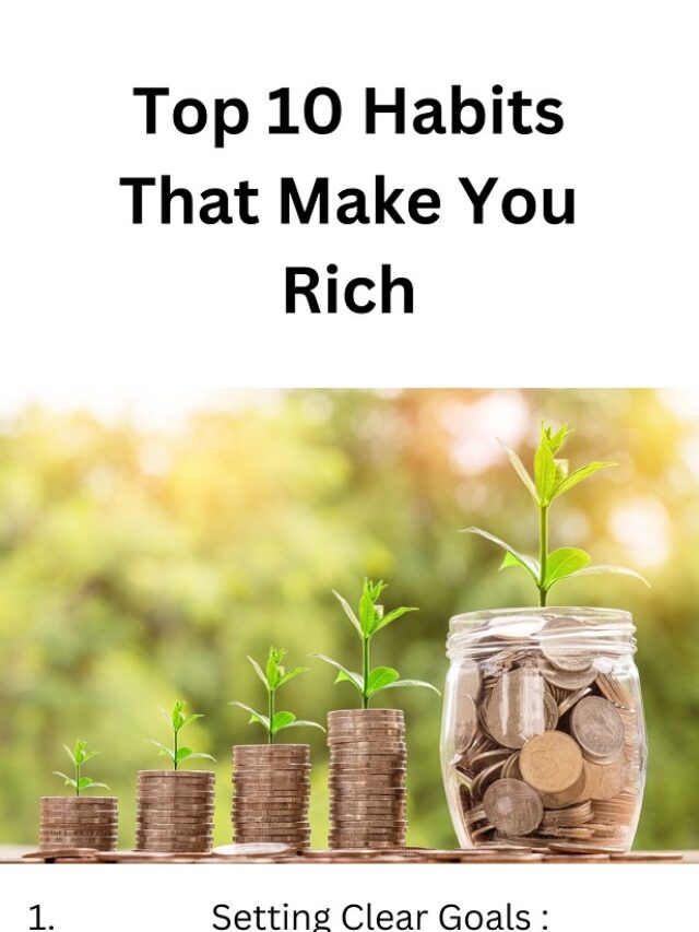 Top 10 Habits That Make You Rich